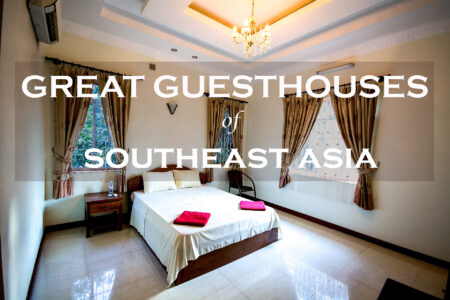 Great Guesthouses of Southeast Asia