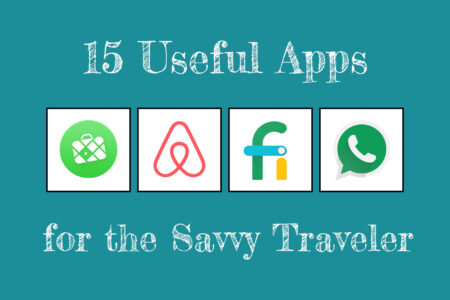 15 Useful Apps for the Savvy Traveler